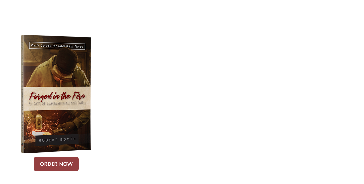 Forged in the Fire: 31 Days of Blacksmithing and Faith